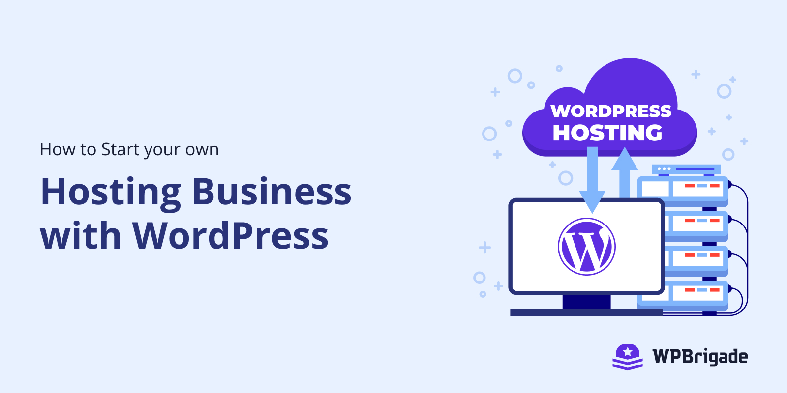 How to Start your own Hosting Business with WordPress