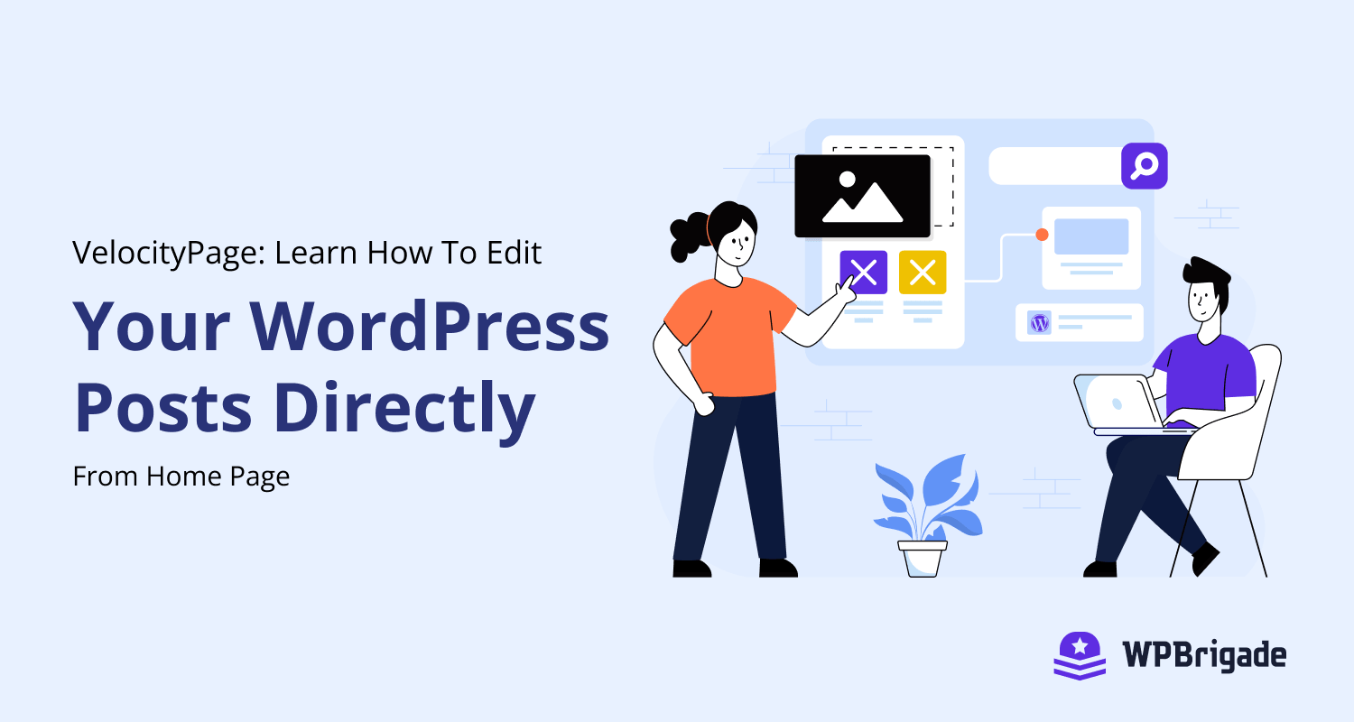 VelocityPage: Learn How To Edit Your WordPress Posts Directly From Home Page