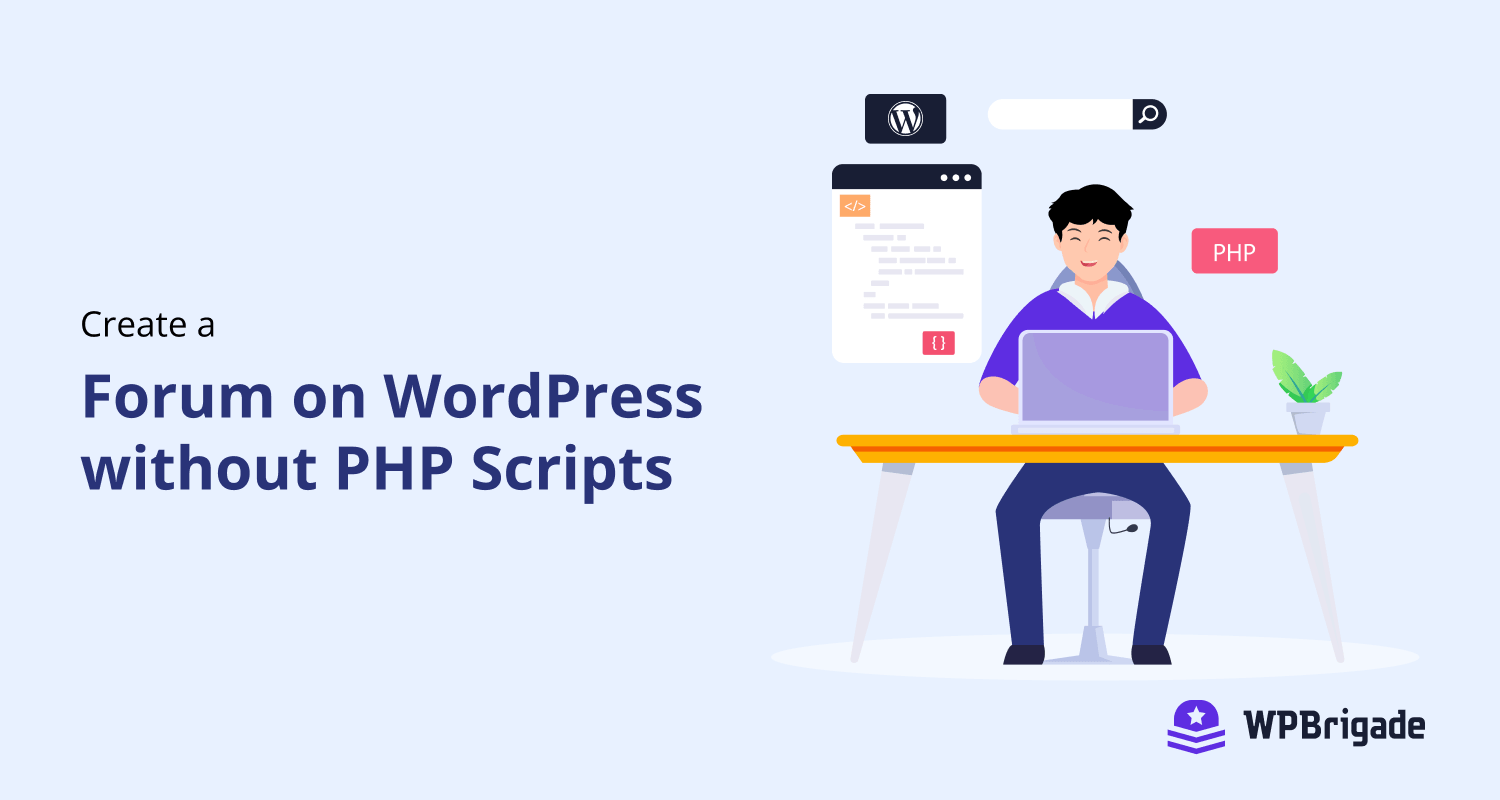 Create a forum on wordpress without php scripts