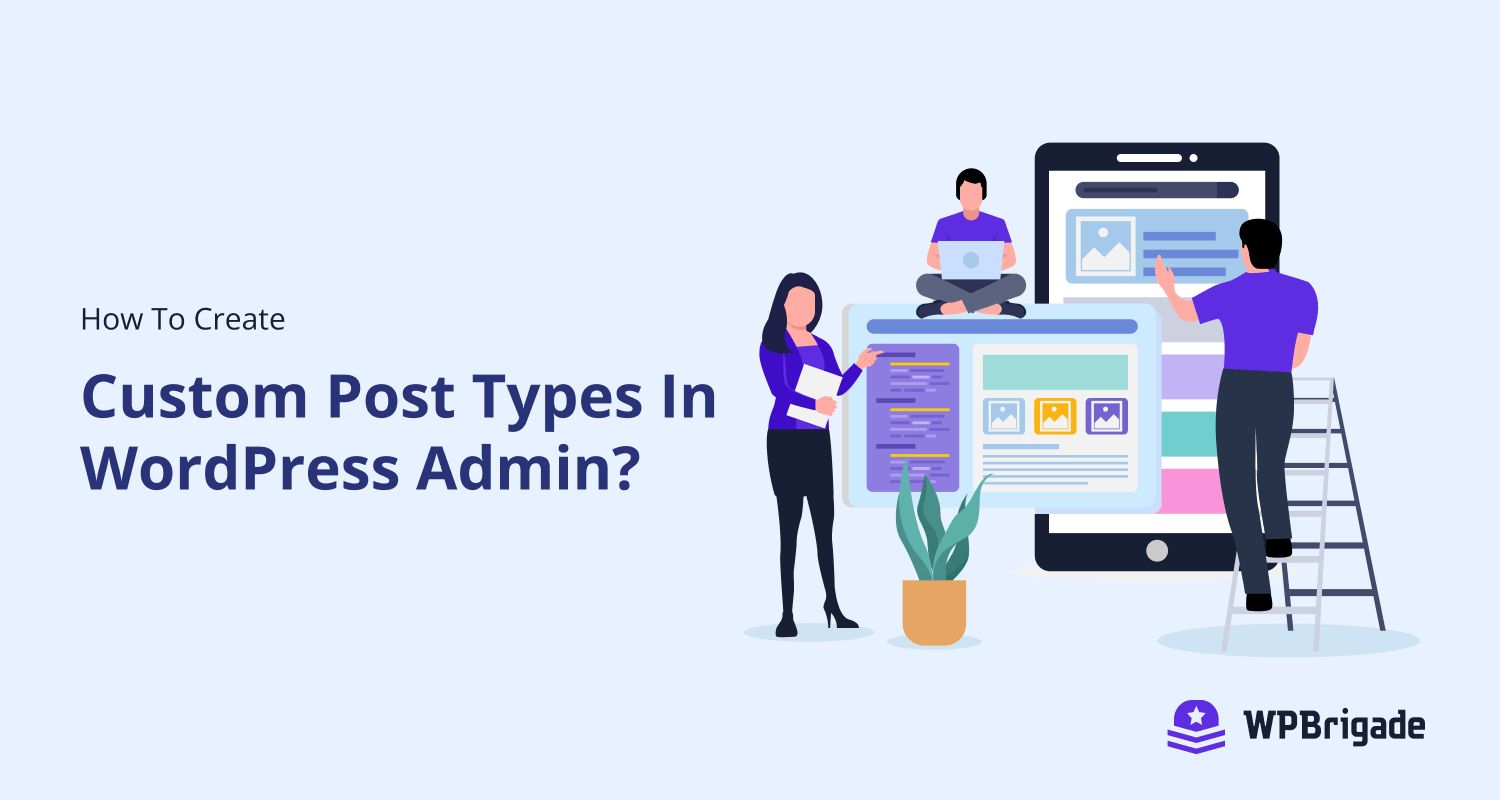How To Create Custom Post Types In WordPress Admin?
