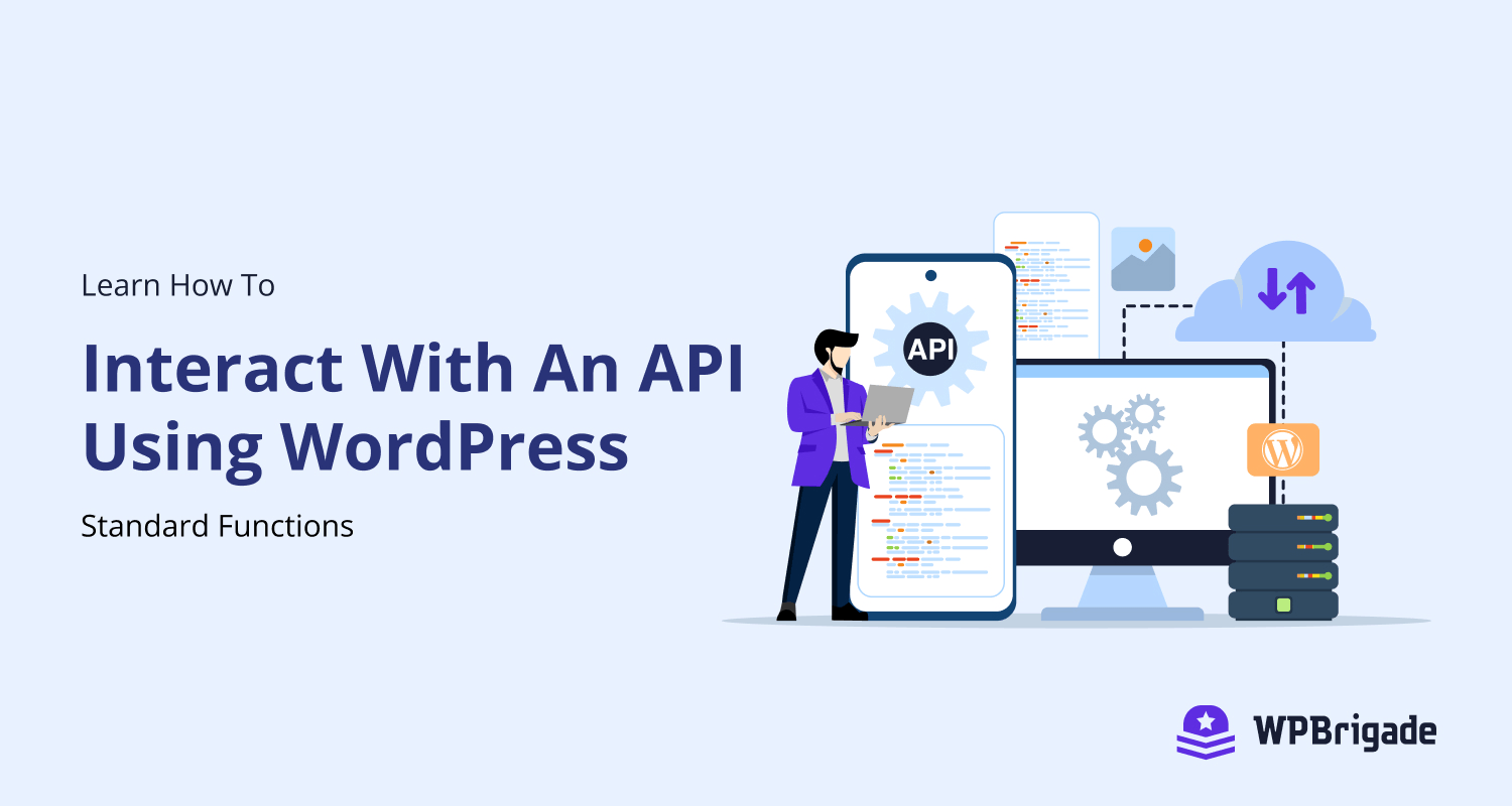 Learn How To Interact With An API Using WordPress Standard Functions