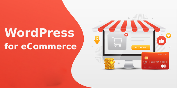 Why You Should Be Using WordPress for Ecommerce