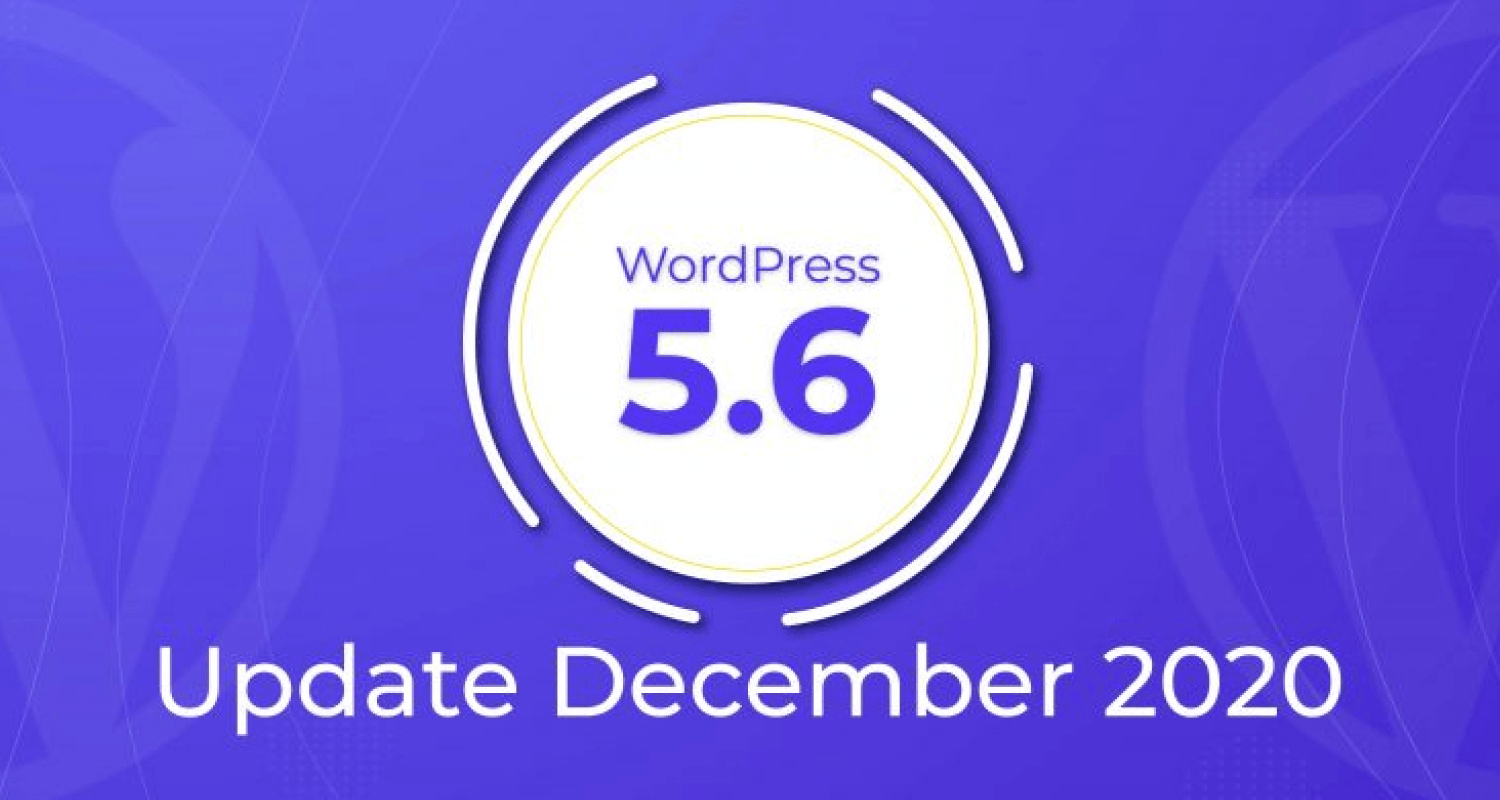 An update on wordpress 5.6 update in december 2020
