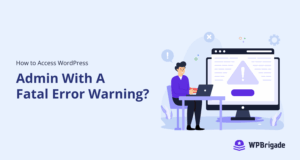 How to access wordpress admin with a fatal error warning
