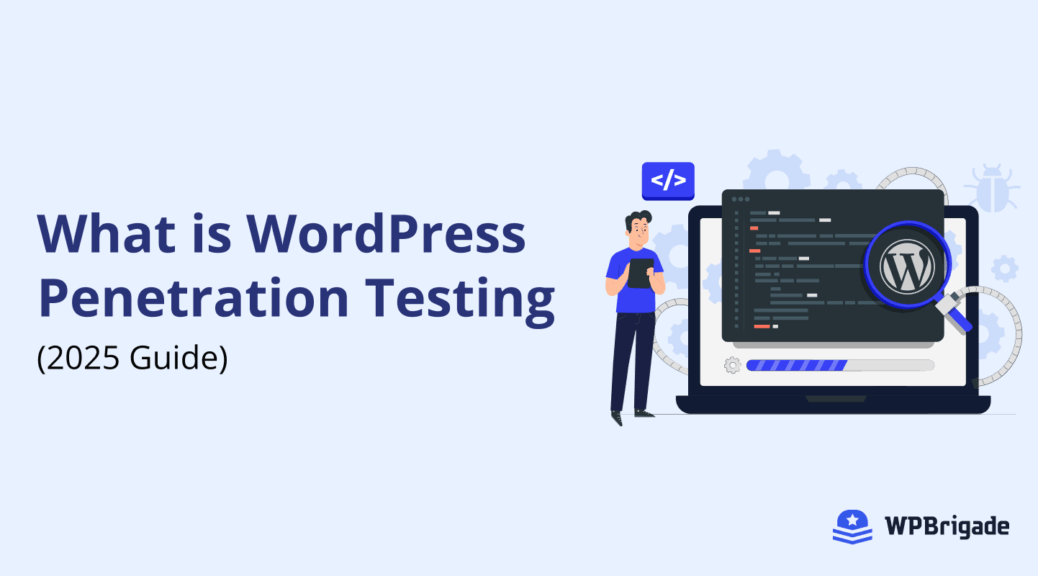 What is wordpress penetration testing (complete 2025 guide)