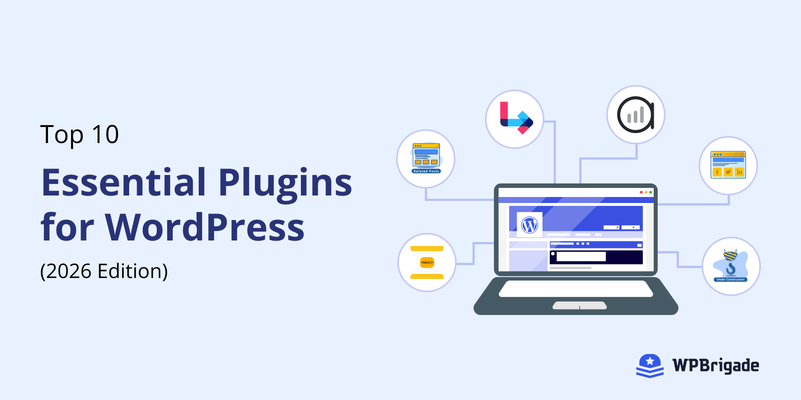 Top 10 Essential Plugins for WordPress (The 2026 Guide)