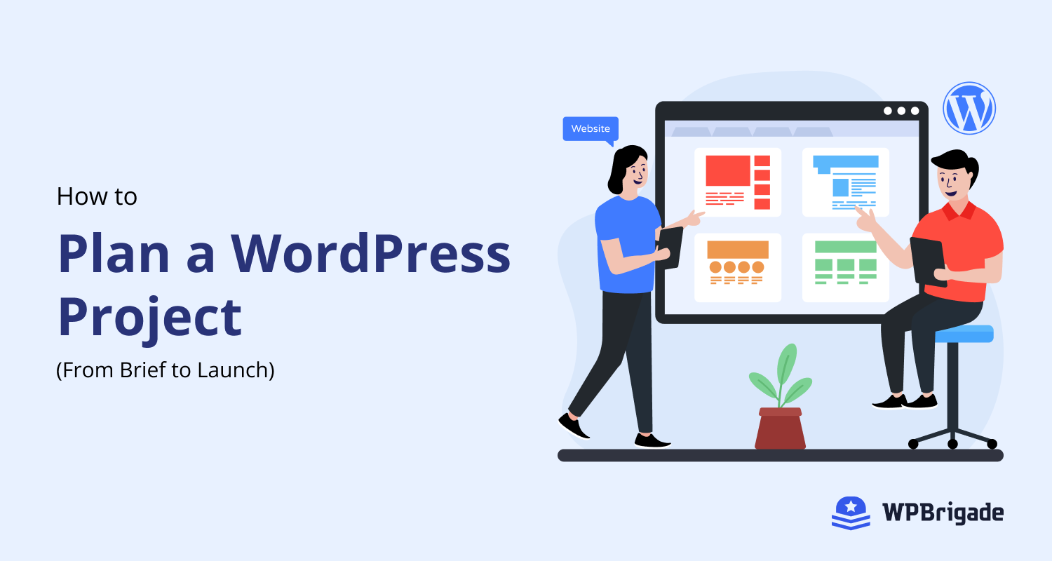 How to Plan a WordPress Project (From Brief to Launch)