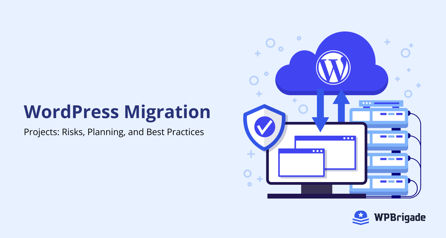 WordPress Migration Projects: Risks, Planning, and Best Practices