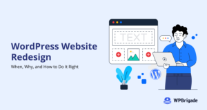 WordPress Website Redesign: When, Why, and How to Do It Right