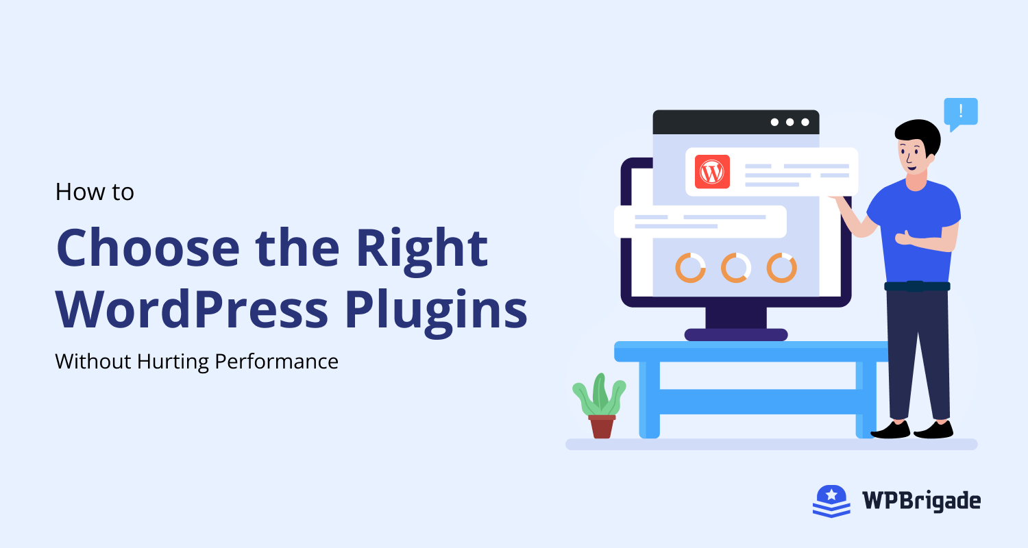 How to Choose the Right WordPress Plugins Without Hurting Performance