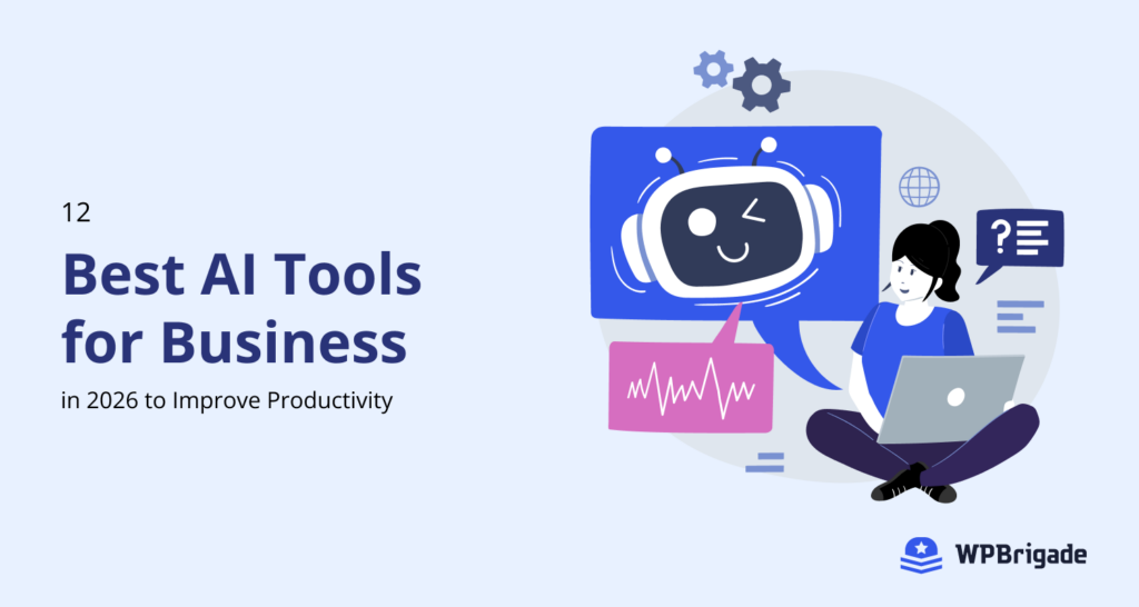 12 Best AI Tools for Business in 2026 to Improve Productivity - WPBrigade