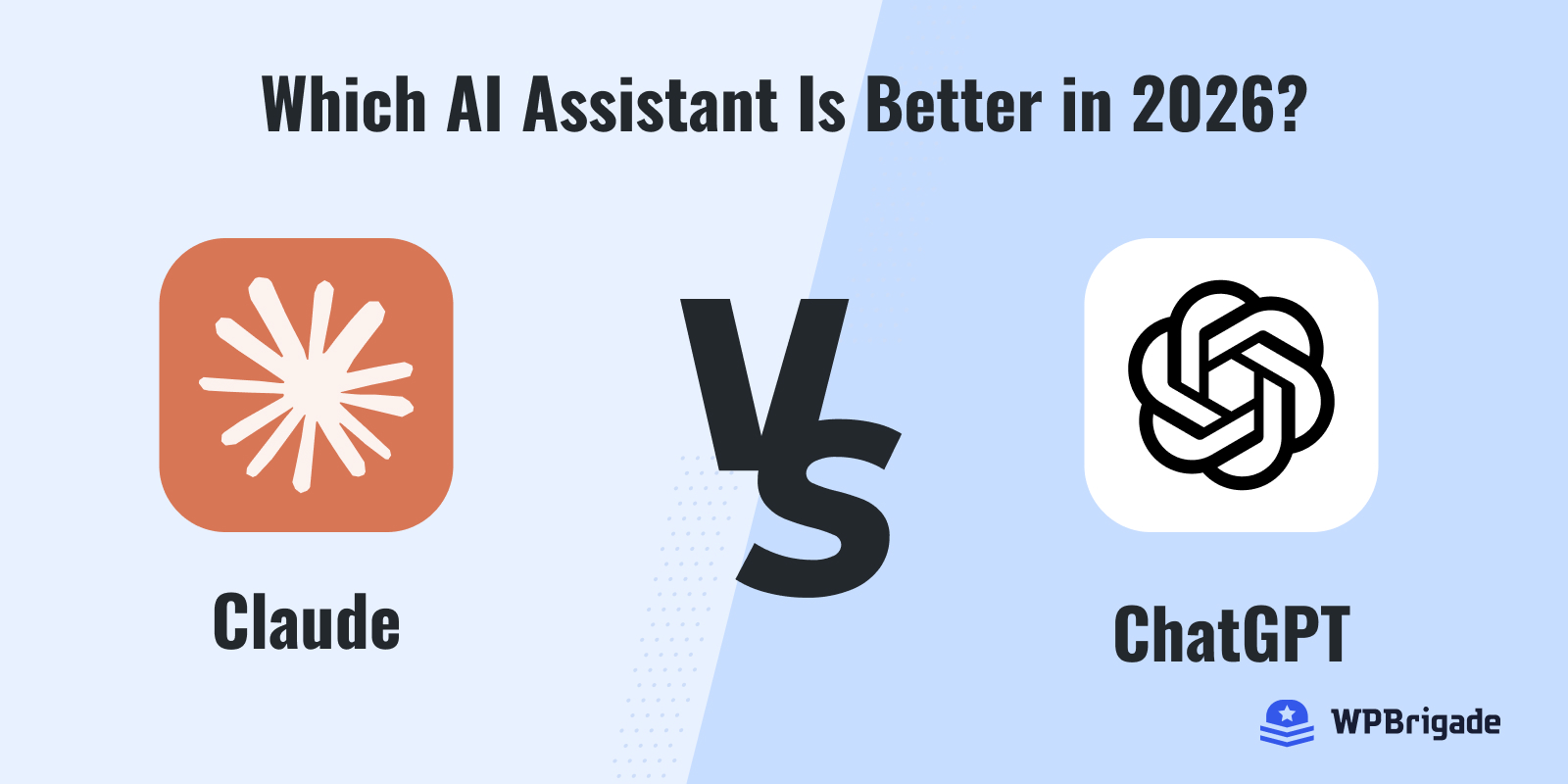 Claude vs ChatGPT: Which AI Assistant Is Better in 2026?