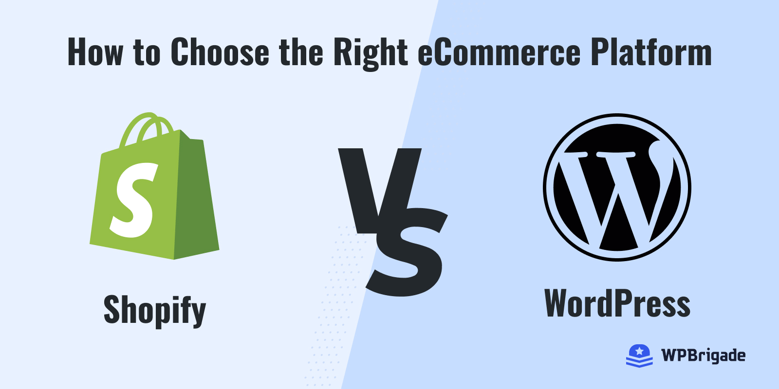 Shopify vs wordpress: how to choose the right ecommerce platform