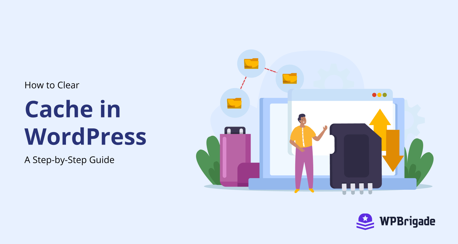A complete blog on how to clear cache in wordpress using 4 methods