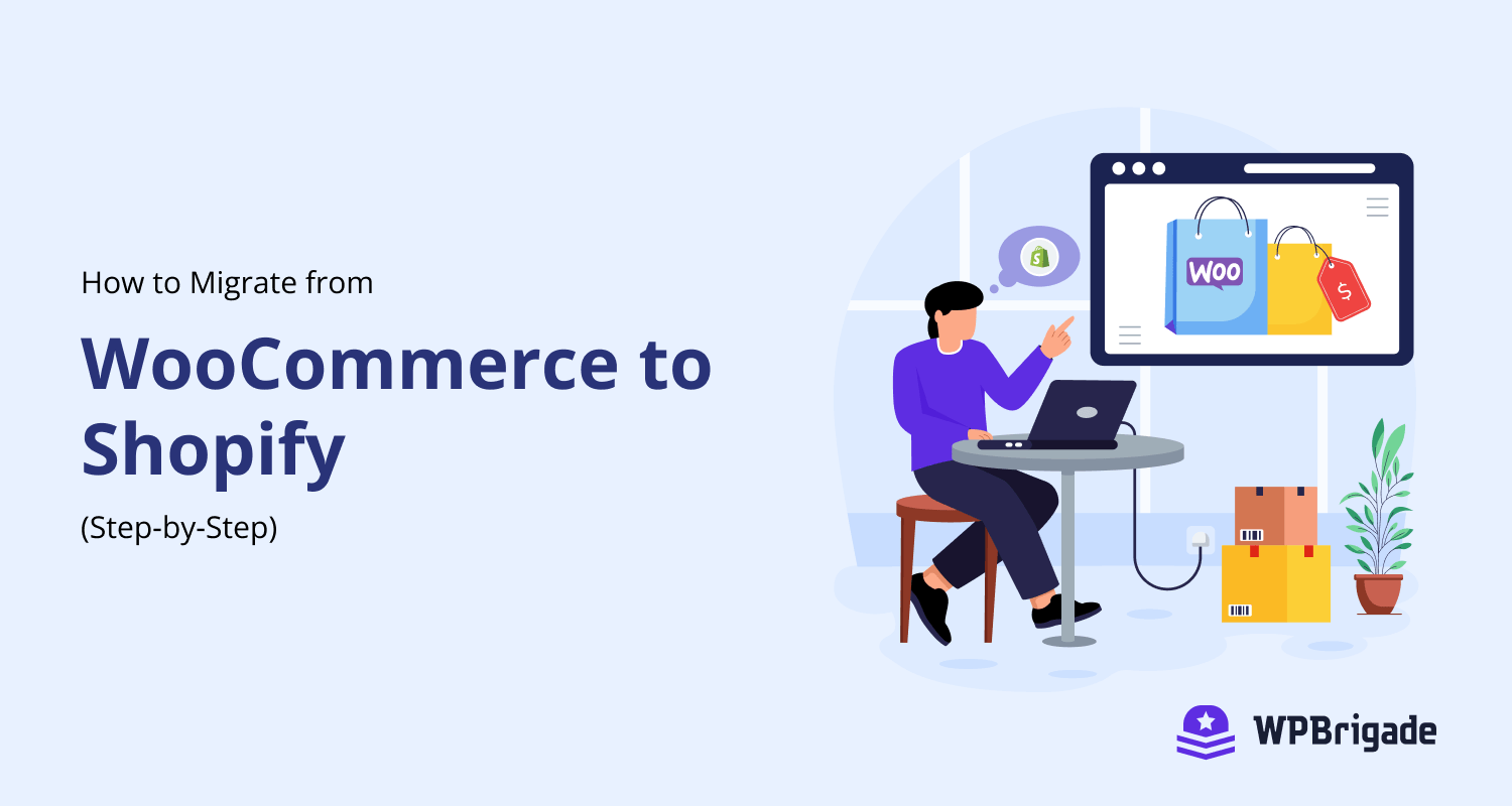 How to Migrate from WooCommerce to Shopify: Step-by-Step (2026)