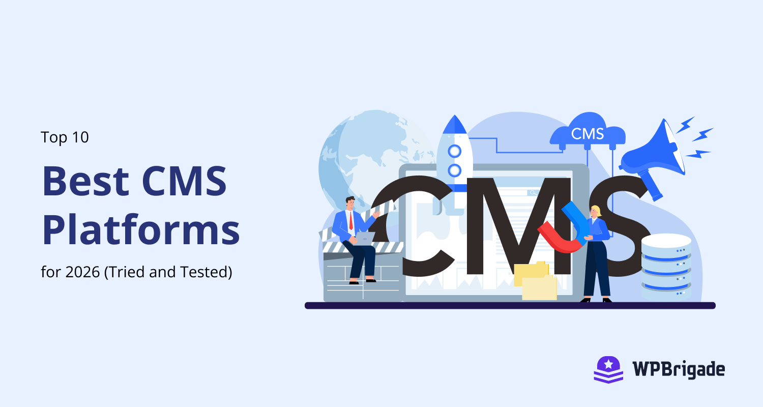 Top 10 CMS Platforms for 2026 (Tried and Tested)