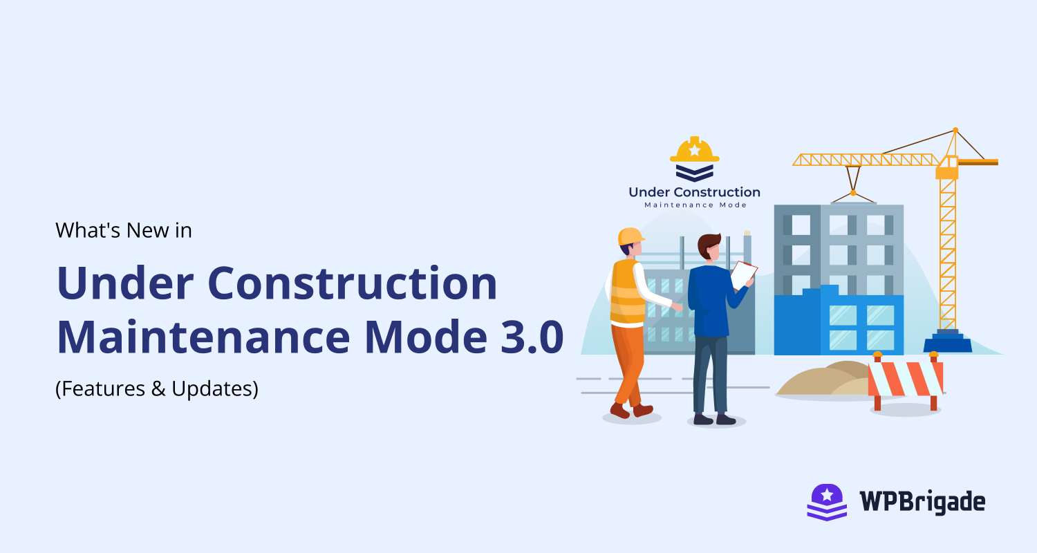 Introducing Under Construction Maintenance Mode 3.0